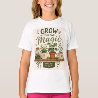 T-shirt Faites Pousser Votre Propre Magie | Plante d'Esthé