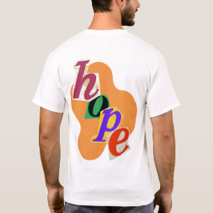 T-shirt "Faites preuve d'espoir et de positivité !"