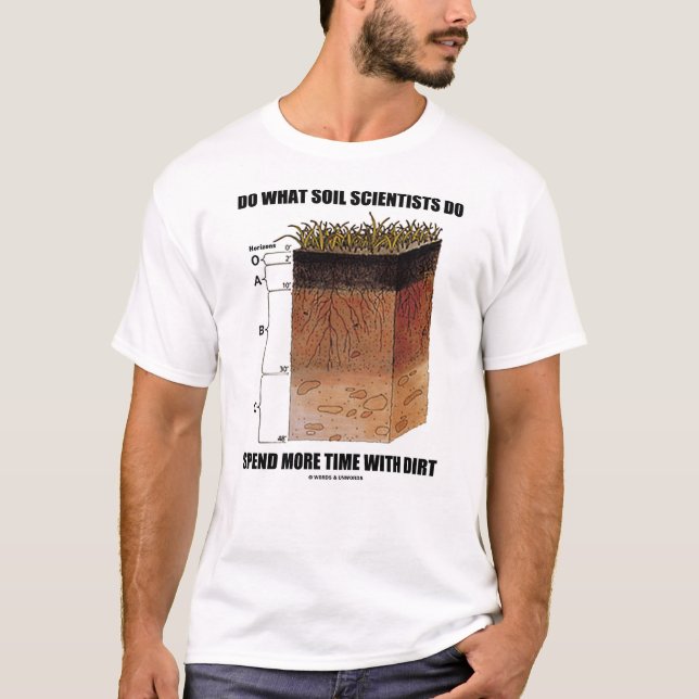 T-shirt Faites quels scientifiques de sol dépensent plus (Devant)
