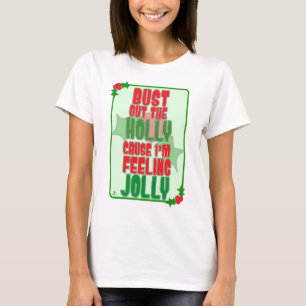 T-shirt Faites Sortir Holly Sentiment Joyeux Noël Slogan