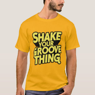 T-SHIRT FAITES TOMBER VOTRE CHOSE GROOVE