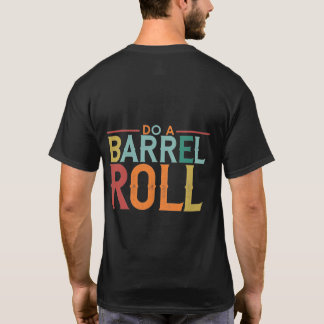 T-shirt Faites un rouleau de baril.