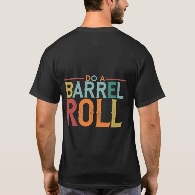 T-shirt Faites un rouleau de baril. (Dos)