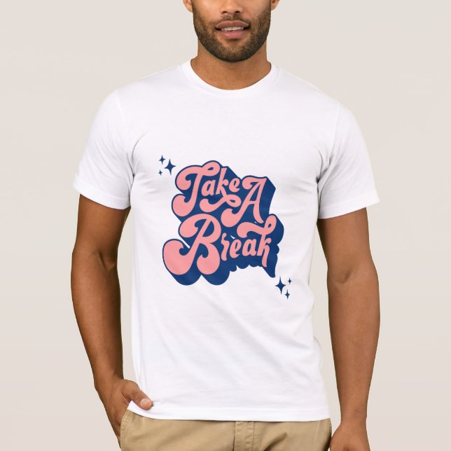 T-shirt Faites une pause (Devant)