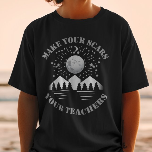 T-shirt Faites vos cicatrices vos professeurs (Créateur téléchargé)
