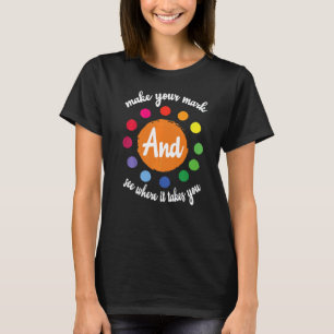 T-shirt Faites Votre Marque Et Voyez Où Ça Vous Amène Polk