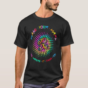 T-shirt Faites Votre Marque Point Jour Voyez Où Cela Vous