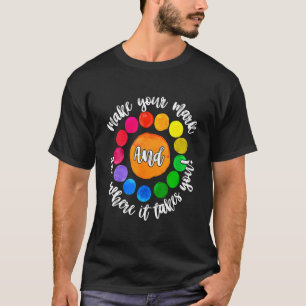 T-shirt Faites Votre Marque Voyez Où Il Vous Prend Mignonn