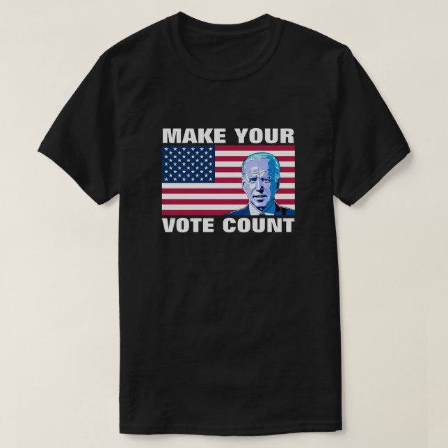 T-shirt Faites votre vote compter Joe Biden Artwork 1 US D (Design devant)