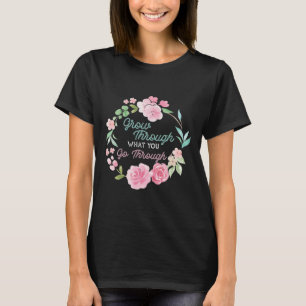 T-shirt Faites-Vous Passer Par Ce Que Vous Allez Par Le Pr