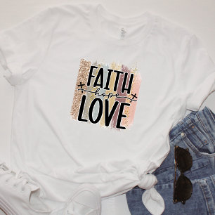 T-shirt Faith Hope Love