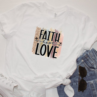 T-shirt Faith Hope Love