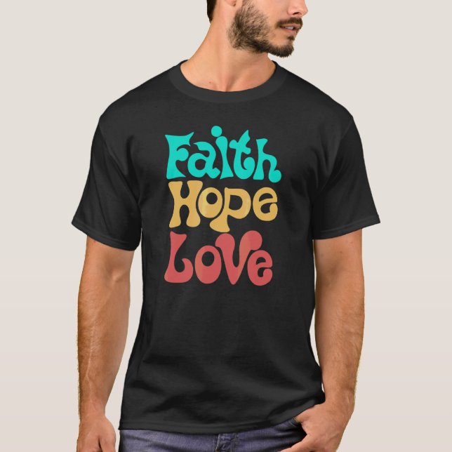 T-shirt Faith Hope Love Bible Study Christian (Devant)