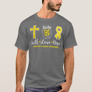 T-shirt Faith Hope Love For Chilhood Cancer Warrior