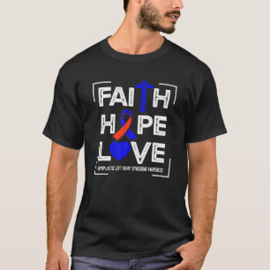 T-shirt Faith Hope Love Hypoplasique Syndrome cardiaque ga
