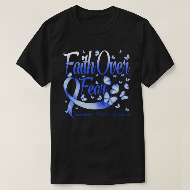 T-shirt Faith Over Fear Huntington's Disease  Awareness Bu (Design devant)