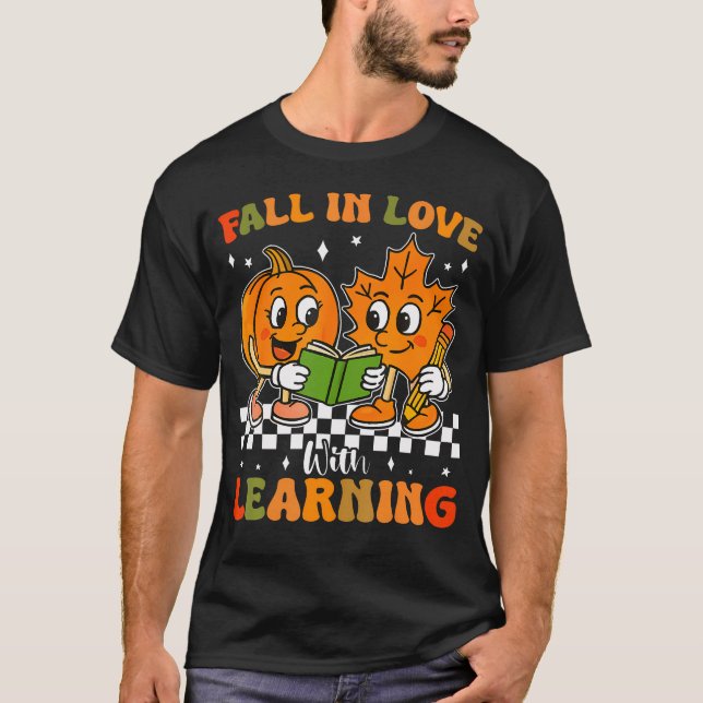 T-shirt Fall In Love With Learning For Teachers Autumn Cla (Devant)