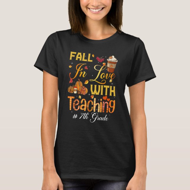 T-shirt Fall In Love With Teaching 7th Grade Teacher Stude (Devant)
