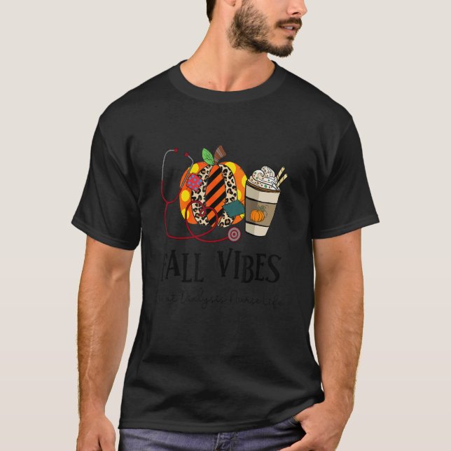T-shirt Fall Vibes And That Dialysis Nurse Life leopard Pu (Devant)