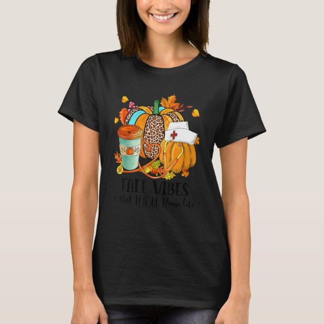 T-shirt Fall Vibes & That NICU Nurse Life Autumn  Thanksgi (Devant)