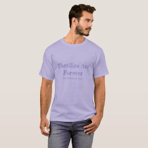 T - Shirt-Familien sind für immer T-Shirt