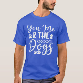 T-shirt Famille de cadeaux You Me the Dogs