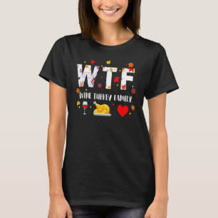 T-shirt Famille de dinde de vin WTF Jour de Thanksgiving 2
