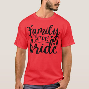 T-shirt Famille de la mariée Cute Wedding et enterrement d