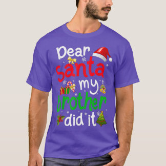 T-shirt Famille Drôle Cher Père Noël Mon Frère L'A Fait Ch