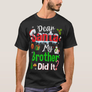 T-shirt Famille Drôle Cher Père Noël Mon Frère L'A Fait Ch