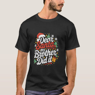 T-shirt Famille Drôle Cher Père Noël Mon Frère L'A Fait Ch