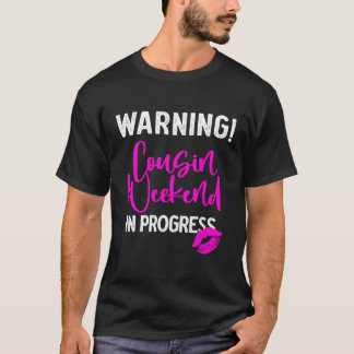 T-shirt Famille Filles Week-end Squad Avertissement Cousin