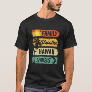 T-shirt Famille Hawaii Vacation 2025 Funny Matching Group