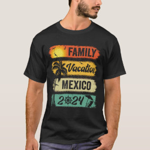 T-shirt Famille Mexique Vacation 2024 Funny Matching Group