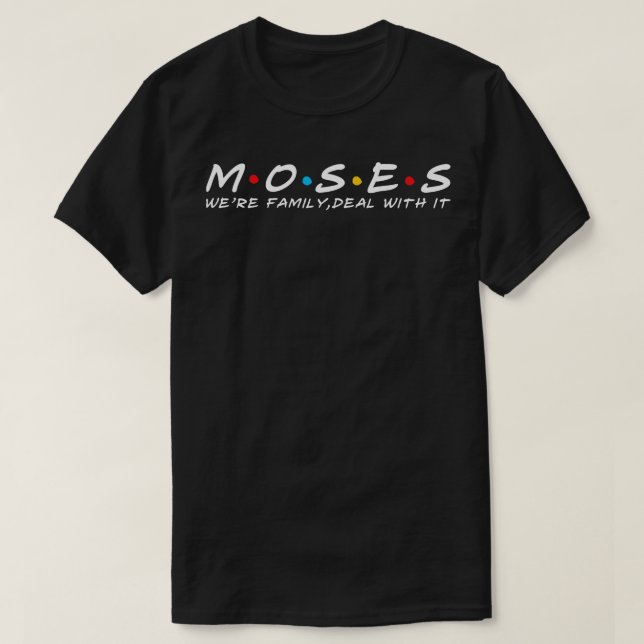 T-shirt Famille Moïse Nom de famille Moïse Moïse Nom (Design devant)