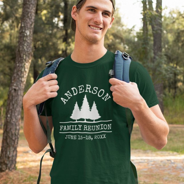 T-shirt Famille Réunion Pin rustique Arbres verts (Customize to change text size. Choose from a variety of shirt colors and styles.)