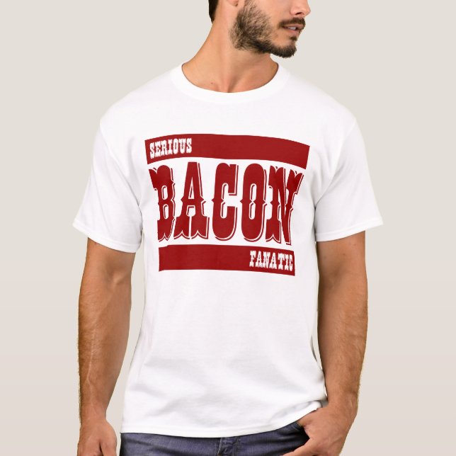 T-shirt Fanatique sérieux de lard (Devant)