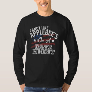 T-shirt Fancy Like Applebee's On A Date Night Country Musi