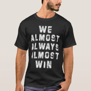 T-shirt Fans De Football Amateurs Drôle Rétro Nous Presque