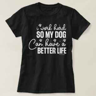 T-shirt Fantaisie Amateurs de Chien Chemise - Travailler d