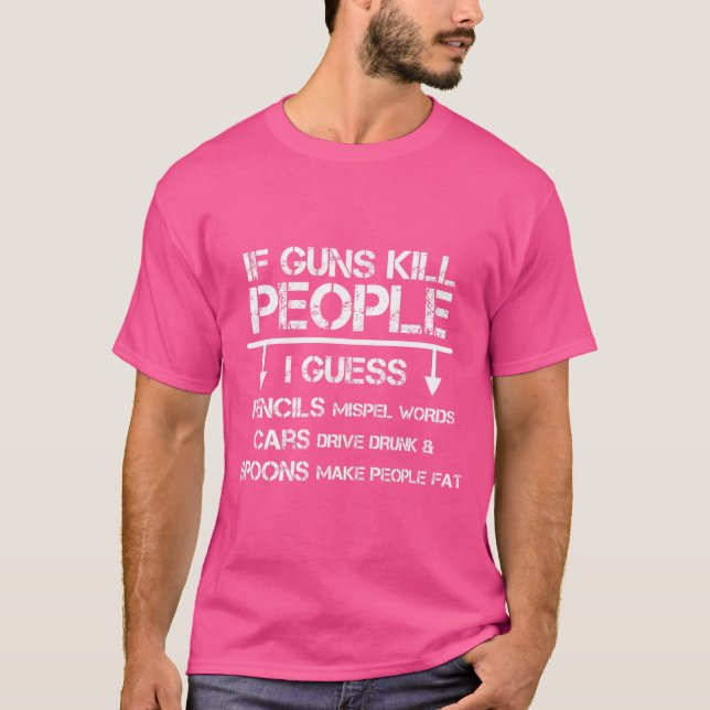 T-shirt Fantaisie Chasse Rifles Droits d'armes Sarcastique (Devant)