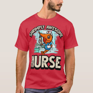 T-shirt Fantaisie crevettePrawn Pun pour infirmière stupéf
