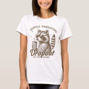 T-shirt Fantaisie Fête des mères "Gentle Parenting Dropout
