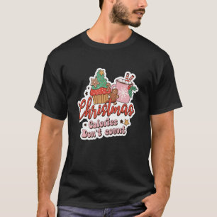 T-shirt Fantastique Chemise de Noël, Calories de Noël ne c