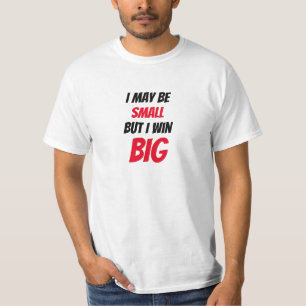 T-shirt Fantastique chemise - Je peux être PETIT mais je g