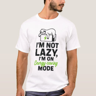 T-shirt Fantastique Sloth Je ne suis pas Lazy, Je suis sur