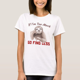 T-shirt Fantastique Sloth Si je suis trop aller trouver mo