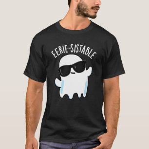T-shirt Fantôme drôle de jeu de mots sombre et sinistre