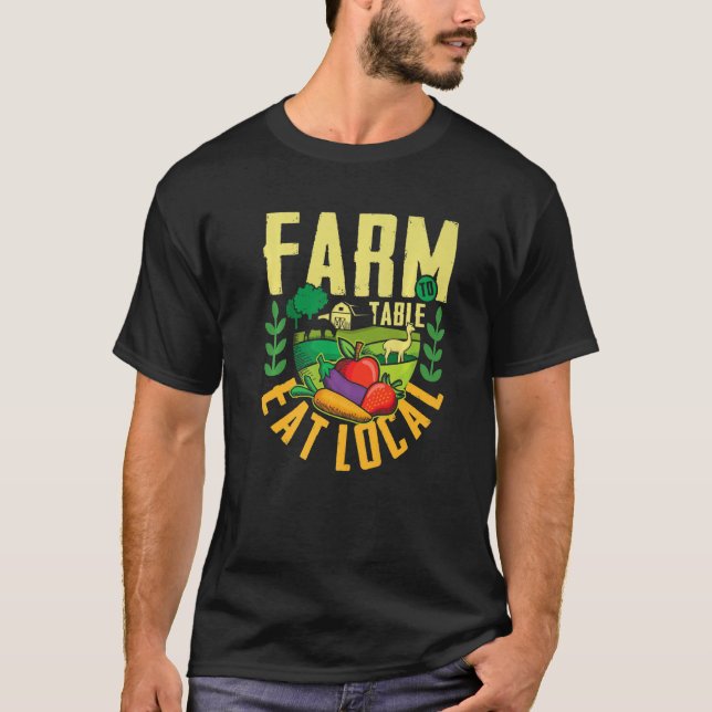 T-shirt Farm to table eat local  agricultural ranch Premiu (Devant)
