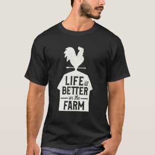 T-shirt Farmer Cute Chicken Life Is Better On the Farm